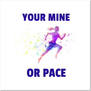 Your Mine Or Pace Marathon Motivation Funny Runner Posters and Art